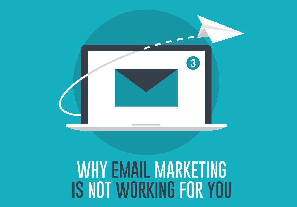 why email marketing is not working for you graphic